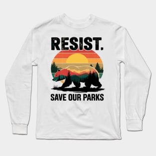 Smokey The Resist Bear Nation Park Men Women Long Sleeve T-Shirt